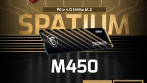 S78-440L980-P83 MSI SPATIUM M450 1TB  PCIe Gen4 SSD NVMe MSI SPATIUM M450 1TB PCIe Gen4 SSD NVMe 1.4– Blazing Speeds Up to 3600/3000 MB/s