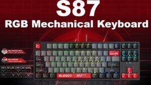 BLOODY-S87 BLOODY S87 RGB Mechanical Keyboard Red Switch BLOODY S87 RGB Mechanical Keyboard with BLMS Quiet Red Plus Switch ; 1 ms Key Response ; Hot-Swappable  ; 87-Key Style Keyboard ; 7 Game Modes Storage ; 4M Onboard Memory  ; N-Key Rollover  ; 1.8 meters USB Cable .