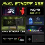 MSI MAG 274QPF X32 27-Inch WQHD 320Hz Rapid IPS Gaming Monitor – 0.5ms GTG, HDMI 2.1 (WQHD@320Hz), DisplayPort 1.4a, VESA DisplayHDR 400, 97% DCI-P3, Adaptive-Sync, Height Adjustable Stand | BLACK - Image 3