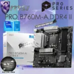 MSI PRO B760M-A DDR4 II mATX Motherboard LGA 1700 Support Intel® Core™ 14th/ 13th/ 12th Gen Processors ; PCIe 4.0 slot, Lightning Gen 4 x4 M.2 , Intel Turbo USB 3.2 Gen 2 ; 2.5G LAN  | 1 YEAR WARRANTY