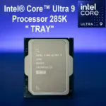 Intel Core Ultra 9 Desktop Processor 285K - 24 Cores (8 P-cores + 16 E-cores), Up to 5.7GHz, Arrow Lake Architecture, 125W TDP, 36MB L3 Cache, 40MB L2 Cache, Integrated Intel Graphics for High-Performance Computing and Gaming | TRAY | 1 YEAR WARRANTY
