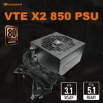 Cougar VTE X2 850W PSU – 80 Plus Bronze Efficiency, ATX 3.1 Power, PCIe 5.1 & 12V-2x6 Ready, DC-To-DC Stability, 120mm Silent Fan, Single 12V Rail, Full Protections, Non-Modular Design