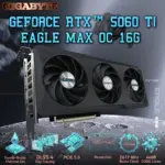 GIGABYTE GeForce RTX 5060 Ti EAGLE MAX OC 16GB GDDR7 28Gbps, 2617MHz Boost, PCIe 5.0, 4608 CUDA Cores, WINDFORCE Cooling, 3x DP 2.1b, HDMI 2.1b, GV-N506TEAGLEMAX OC-16GD