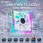LIAN LI UNI FAN TL LCD 120 White Single Pack 120mm ARGB PWM Fan With 1.6” IPS LCD Screen, Infinity Mirror, FDB Bearing & L-Connect 3 | 12TLLCD1W
