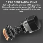 DeepCool LP240 ARGB Liquid CPU Cooler With 5 Pro Pump, Dot-Matrix Display, Dual FD12 ARGB Fans, Anti-Leak Tech, 3400 RPM, Intel/AMD Support | Black - Image 4
