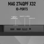 MSI MAG 274QPF X32 27-Inch WQHD 320Hz Rapid IPS Gaming Monitor – 0.5ms GTG, HDMI 2.1 (WQHD@320Hz), DisplayPort 1.4a, VESA DisplayHDR 400, 97% DCI-P3, Adaptive-Sync, Height Adjustable Stand | BLACK - Image 5