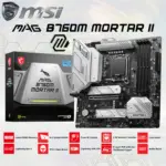 MSI MAG B760M MORTAR II mATX DDR5 Motherboard Intel® LGA 1700, 4x Memory Modules DDR5-7800+ MHz up to 256GB Maximum Capacity , PCIe 5.0, M.2, 2.5Gbps LAN, USB 3.2 Gen2, Wi-Fi 6E , Support Intel® Core 14th/ 13th/ 12th Gen  | 1 YEAR WARRANTY