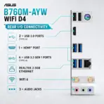 ASUS B760M-AYW WIFI D4 Micro-ATX Motherboard, LGA 1700, 2 x DIMMs DDR4 5333Mhz (OC), PCIe 4.0, Dual M.2 64Gbps, WiFi 6, Bluetooth 5.2, 2.5Gb Ethernet, HDMI 2.1, 14th / 13th / 12th Gen  - Image 5