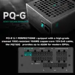 GamerStorm by DeepCool PQ750G 750W 80 Plus Gold ATX 3.1 & PCIe 5.1 Power Supply, 12V-2x6 450W GPU Ready, Japanese Capacitors, FDB Fan, Full Protection Suite , Compact PSU | BLACK  - Image 2