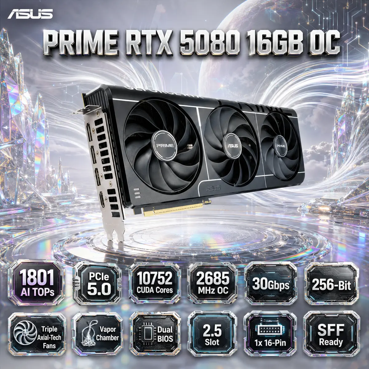 IMG_6a19817fdcd9e-2.webp ASUS PRIME GeForce RTX 5080 OC 16GB Graphics Card, PCIe 5.0, 1801 AI TOPs, 10752 CUDA Cores, 2685 MHz OC, 30Gbps, 256-Bit, SFF Ready - Image 1