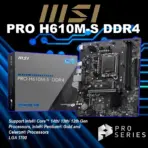 MSI PRO H610M-S DDR4 Motherboard, Micro-ATX - Support 14th/13th/12th Gen Intel Core Processors, LGA 1700, 1x PCIe 4.0 x16 Slot, 1 x M.2 Gen3, USB 3.2 Gen1, 1G LAN, HDMI 1.4 & VGA ~ - 1 Year Warranty